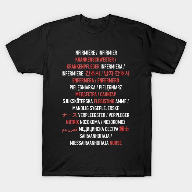 Nurse in Different Languages (Male and Female) T-Shirt by isstgeschichte